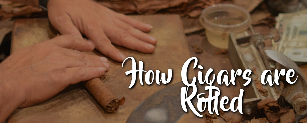5 Things you need to know about... how cigars are rolled. The Cigar