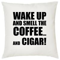 Wake up and smell the Coffee - Cigar Themed Cushion